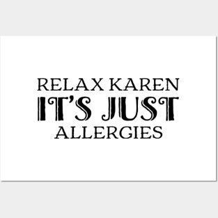 Relax Karen, it's just allergies funny covid quote Posters and Art